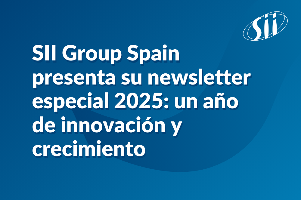 Image de l'article SII Group Spain presenta su newsletter especial 2025: un año de innovación y crecimiento