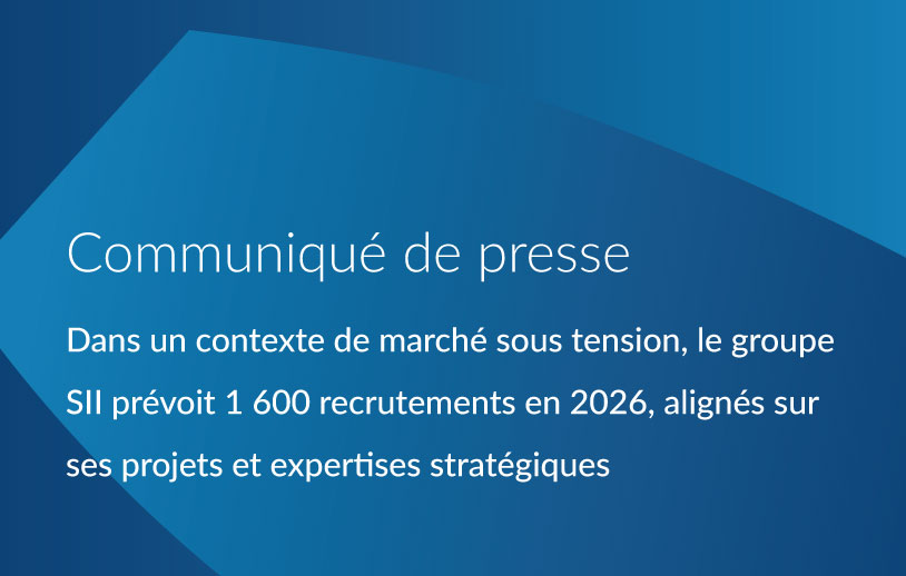 Le groupe SII prévoit 1 600 recrutements en 2026