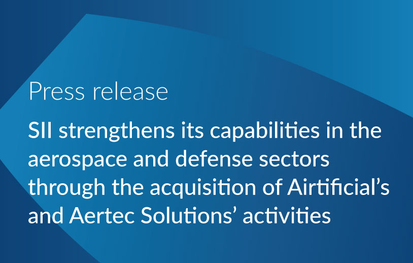 Image de l'article SII strengthens its capabilities in the aerospace and defense sectors through the acquisition of Airtificial’s and Aertec Solutions’ activities