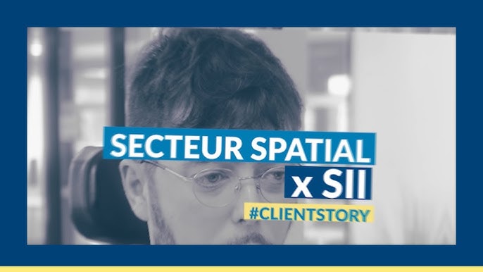 Le spatial évolue, notre expertise aussi chez SII