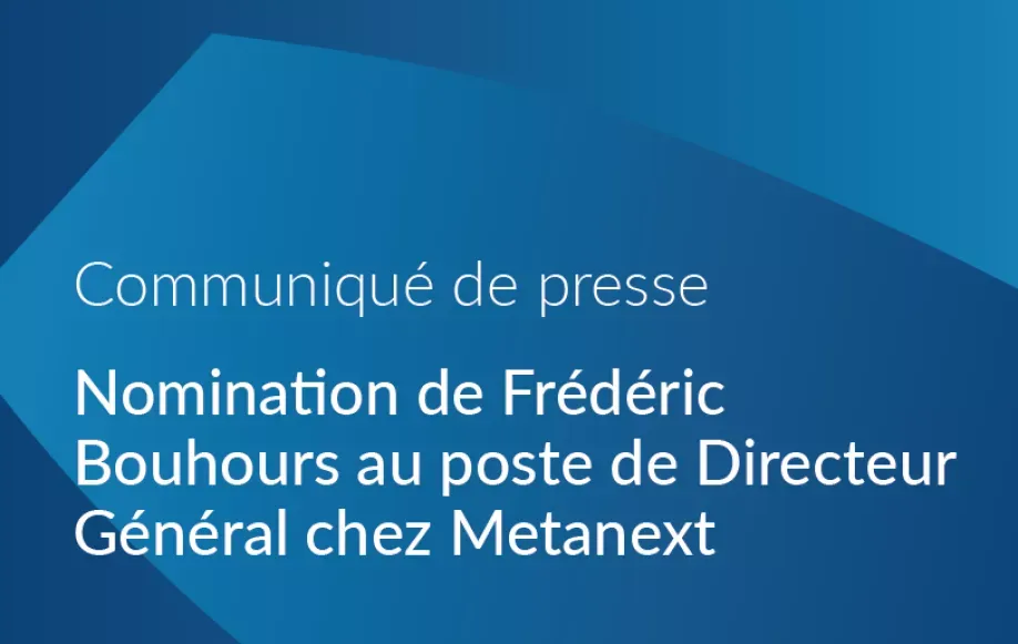 Nomination de Frédéric Bouhours au poste de Directeur Général chez Metanext
