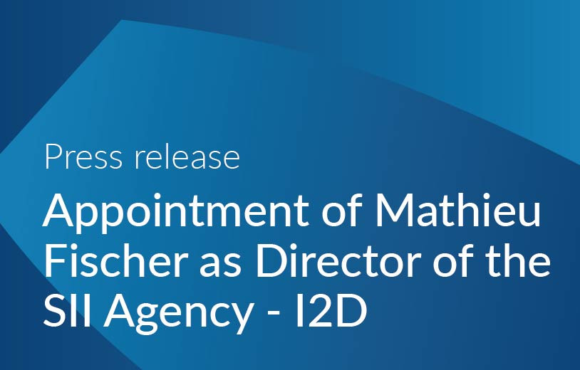 Actu_Appointment of Mathieu Fischer as Director of the SII Agency - I2D.jpg