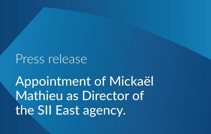 Appointment of Mickaël Mathieu as Director of the SII East agency